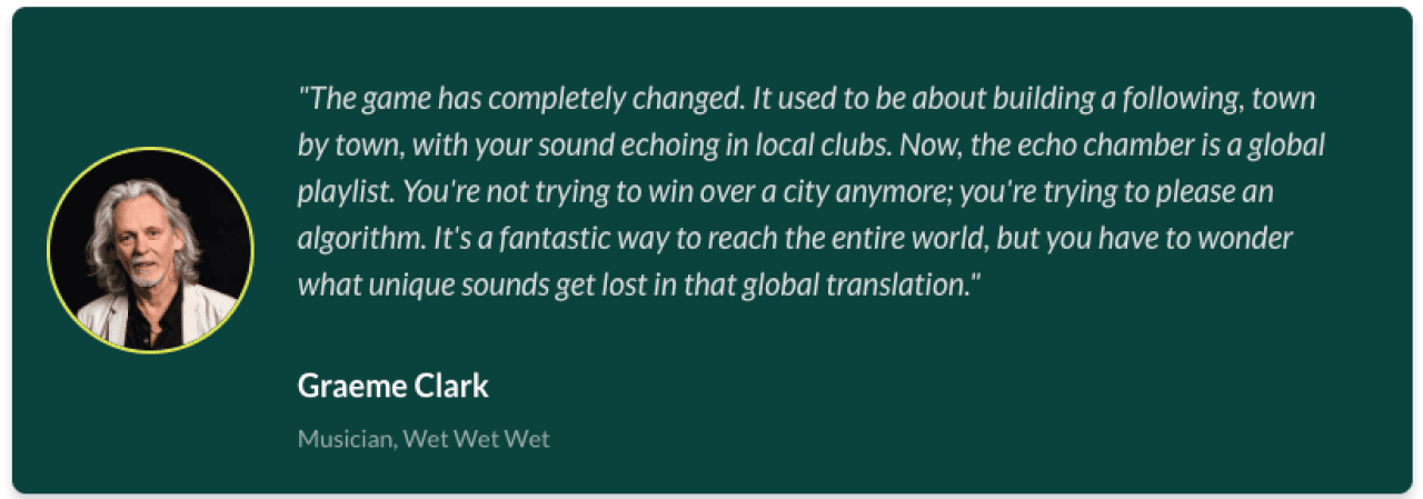 Graeme Clark, member of rock band 'Wet Wet Wet''s quote saying: 